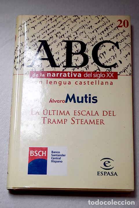 Libri di seconda mano: La &uacute;ltima escala del Tramp Steamer.- Mutis, &Aacute;lvaro