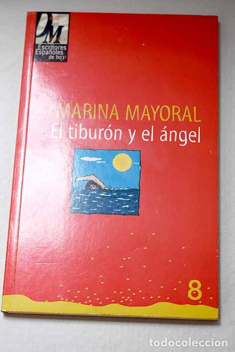 Libri di seconda mano: El tibur&oacute;n y el &aacute;ngel.- Mayoral, Marina
