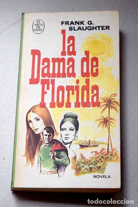 Libri di seconda mano: La dama de Florida: Slaughter, Frank G..- Slaughter, Frank G.