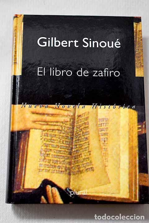 Libros: El libro de zafiro: Sinou&eacute;, Gilbert.- Sinou&eacute;, Gilbert