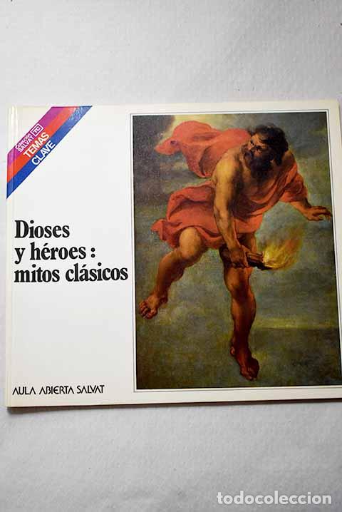 Libros: Dioses y heroes: mitos cl&aacute;sicos.- Rodr&iacute;guez Adrados, Jes&uacute;s