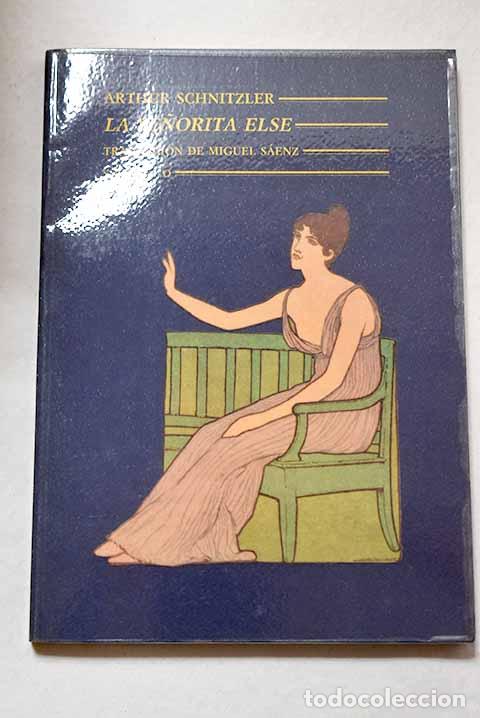 Libros: La se&ntilde;orita Else: Schnitzler, Arthur.- Schnitzler, Arthur