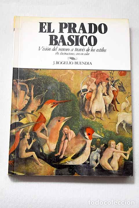 Libros: El Prado b&aacute;sico: una visi&oacute;n del museo a trav&eacute;s de los estilos.- Buend&iacute;a, Jos&eacute; Rogelio