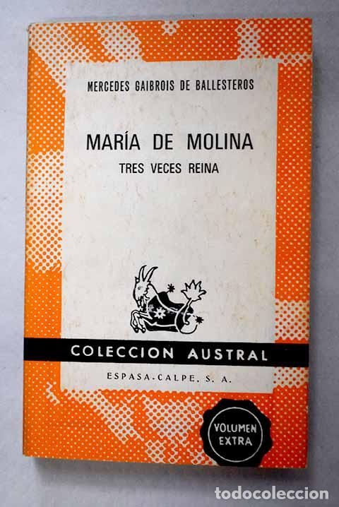 Libros: Mar&iacute;a de Molina, tres veces reina.- Gaibrois de Ballesteros, Mercedes