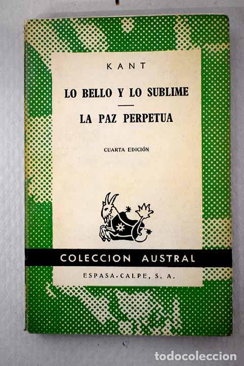 Libros: Lo bello y lo sublime ; La paz perpetua.- Kant, Immanuel