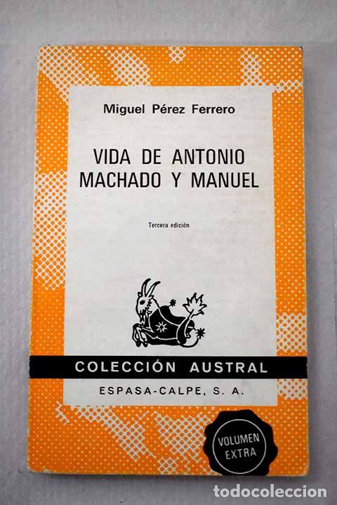 Libros: Vida de Antonio Machado y Manuel.- P&eacute;rez Ferrero, Miguel