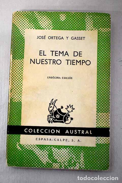 Libros: El tema de nuestro tiempo.- Ortega y Gasset, Jos&eacute;