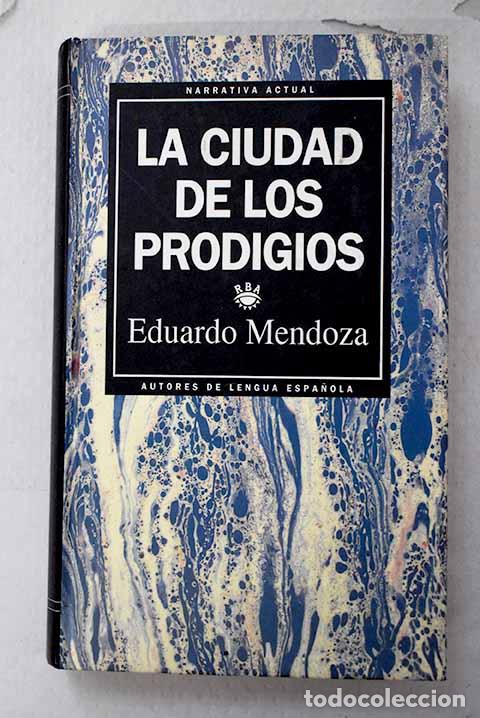 Libros: La ciudad de los prodigios.- Mendoza, Eduardo
