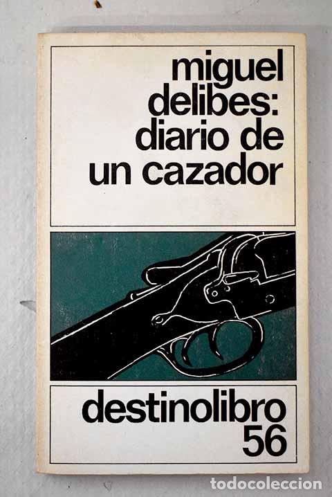Libros: Diario de un cazador.- Delibes, Miguel