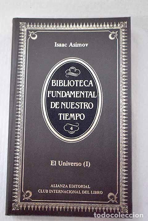 Libri di seconda mano: El universo: de la tierra plana a los qu&aacute;sars, Tomo I.- Asimov, Isaac