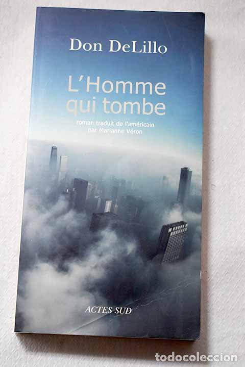 Libros: L homme qui tombe: DeLillo, Don.- DeLillo, Don