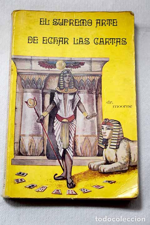 Libros: El supremo arte de echar las cartas.- Moorne