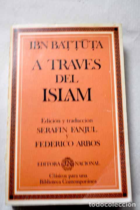 Libros: A trav&eacute;s del Islam: Ibn Battutat, A traves del islam.- Ibn Battutat, A traves del islam