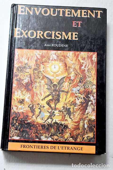 Libros: Envoutement et exorcisme.- Roudene, Alex