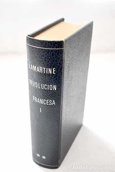 Libros: La revoluci&oacute;n francesa: (historia de los girondinos).- Lamartine, Alphonse de