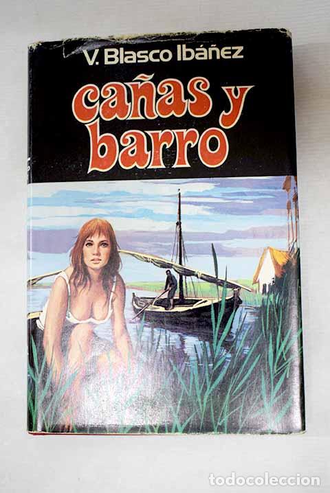 Libros: Ca&ntilde;as y barro: Blasco Ib&aacute;&ntilde;ez, Vicente.- Blasco Ib&aacute;&ntilde;ez, Vicente