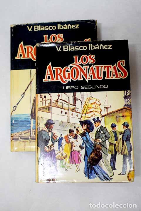 Libros: Los argonautas: Blasco Ib&aacute;&ntilde;ez, Vicente.- Blasco Ib&aacute;&ntilde;ez, Vicente