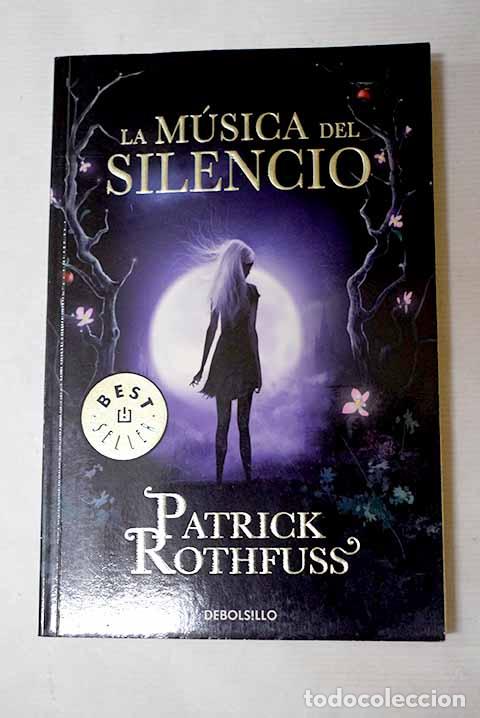 B&uuml;cher: La m&uacute;sica del silencio.- Rothfuss, Patrick