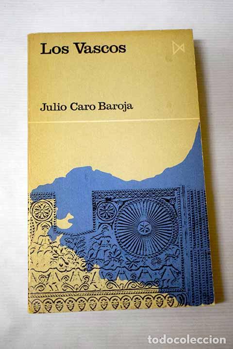 B&uuml;cher: Los vascos: Caro Baroja, Julio.- Caro Baroja, Julio