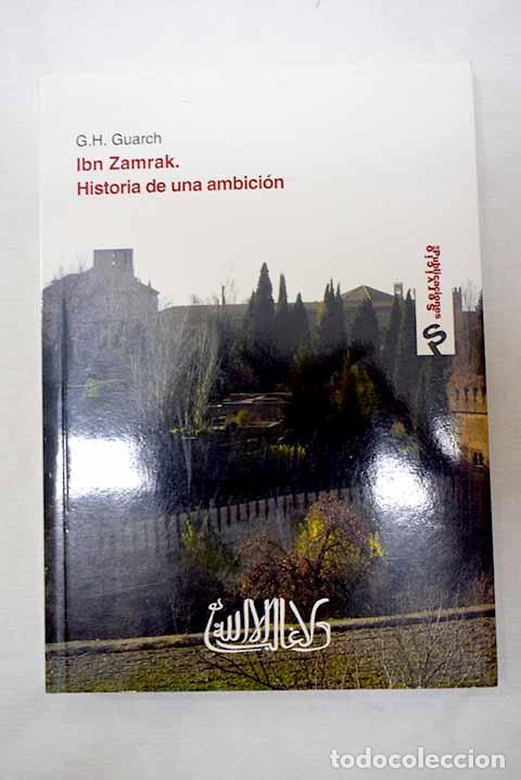 B&uuml;cher: Ibn Zamrak: historia de una ambici&oacute;n.- Guarch, G. H.