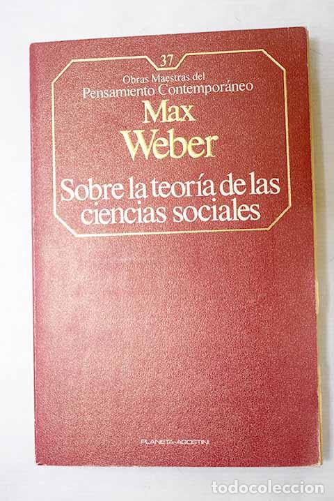 B&uuml;cher: Sobre la teor&iacute;a de las ciencias sociales.- Weber, Max
