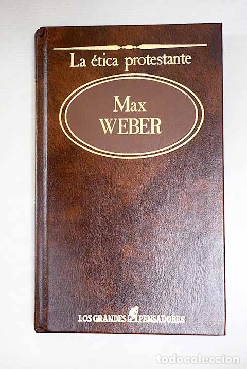 B&uuml;cher: La &eacute;tica protestante y el esp&iacute;ritu del capitalismo.- Weber, Max