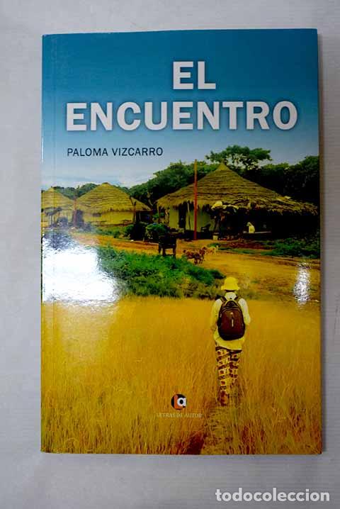 Libros: El encuentro: Vizcarro, Paloma.- Vizcarro, Paloma