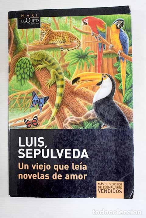 Livres: Un viejo que le&iacute;a novelas de amor.- Sep&uacute;lveda, Luis