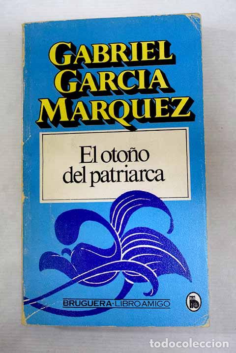 B&uuml;cher: El oto&ntilde;o del patriarca.- Garc&iacute;a M&aacute;rquez, Gabriel