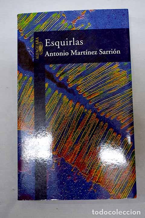 B&uuml;cher: Esquirlas: (dietario 1993-1999).- Mart&iacute;nez Sarri&oacute;n, Antonio