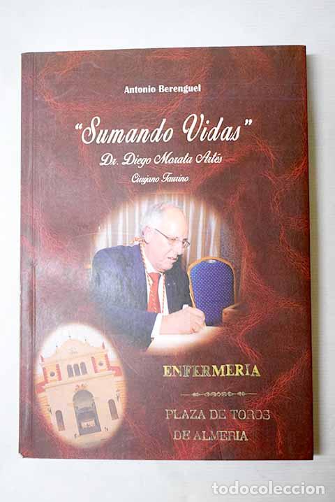 B&uuml;cher: Sumando vidas : Dr. Diego Morata Art&eacute;s.- Berenguel, Antonio