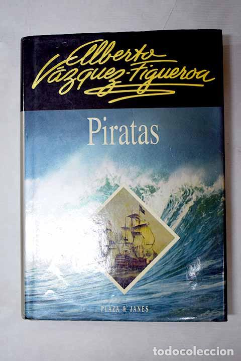 B&uuml;cher: Piratas: V&aacute;zquez-Figueroa, Alberto.- V&aacute;zquez-Figueroa, Alberto