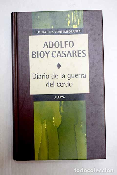 B&uuml;cher: Diario de la guerra del cerdo.- Bioy Casares, Adolfo