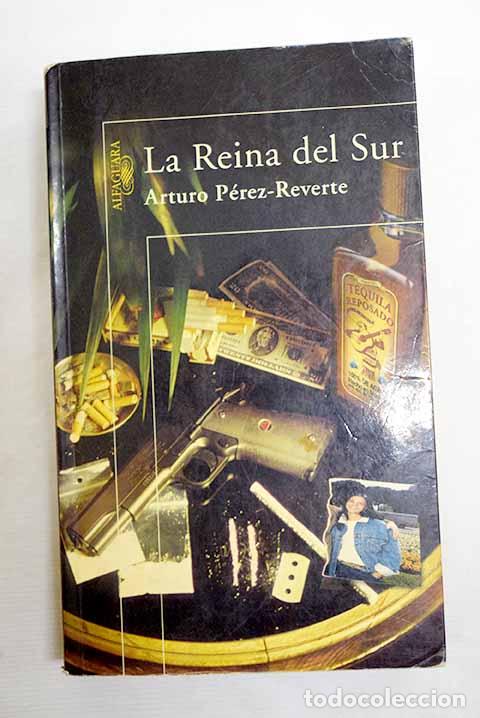 Libros: La reina del sur: P&eacute;rez-Reverte, Arturo.- P&eacute;rez-Reverte, Arturo