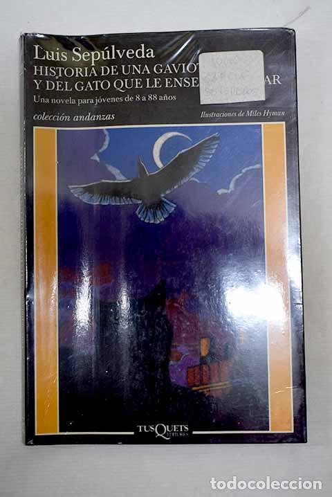 Libros: Historia de una gaviota y del gato que le ense&ntilde;&oacute; a volar.- Sep&uacute;lveda, Luis