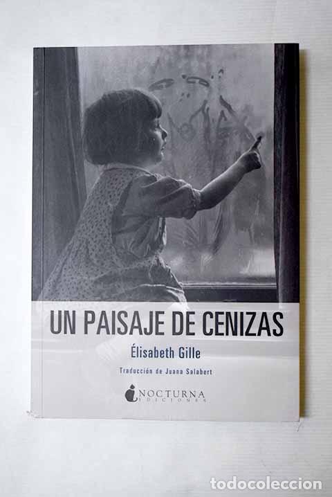 Libros: Un paisaje de cenizas.- Gille, Elisabeth