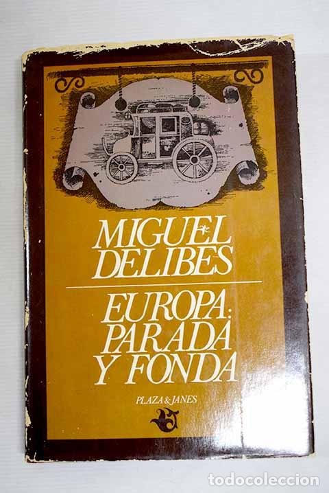 Libros: Europa: parada y fonda.- Delibes, Miguel