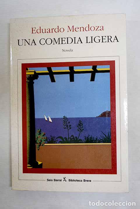 Libros: Una comedia ligera: Mendoza, Eduardo.- Mendoza, Eduardo