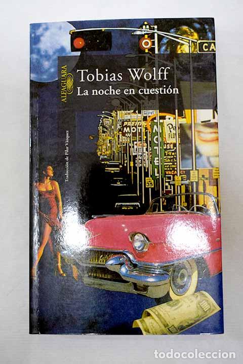 Libros: La noche en cuesti&oacute;n.- Wolff, Tobias