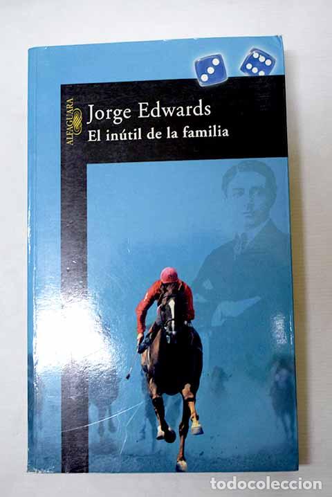 Libros: El in&uacute;til de la familia.- Edwards, Jorge