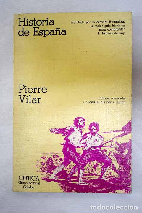 Libros: Historia de Espa&ntilde;a: Vilar, Pierre.- Vilar, Pierre