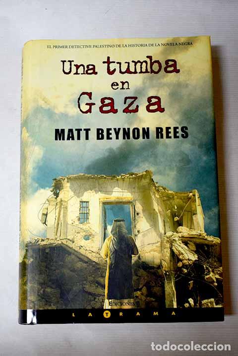 Libros: Una tumba en Gaza: Rees, Matt Beynon.- Rees, Matt Beynon