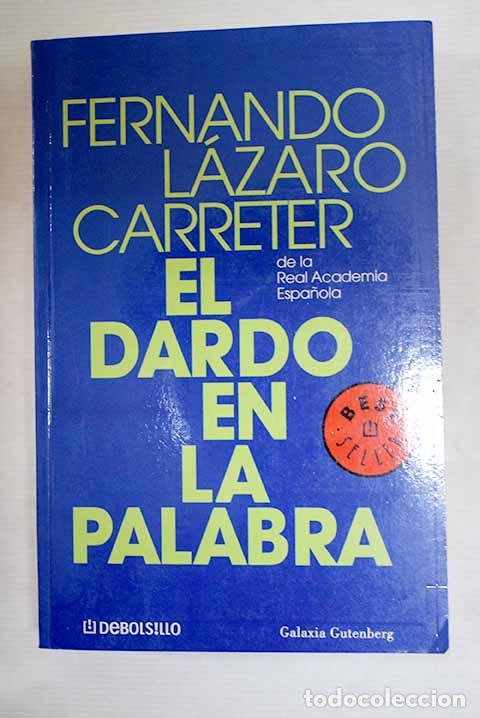 Libros: El dardo en la palabra.- L&aacute;zaro Carreter, Fernando