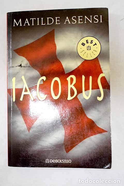Libros: Iacobus: Asensi, Matilde.- Asensi, Matilde