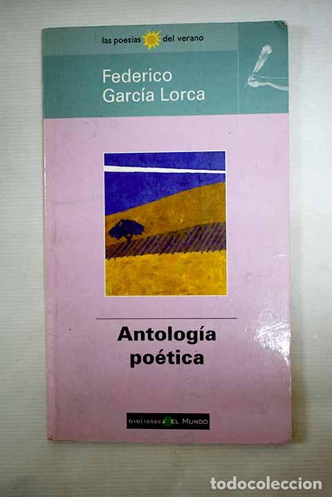 Libros: Antolog&iacute;a po&eacute;tica: Garc&iacute;a Lorca, Federico.- Garc&iacute;a Lorca, Federico