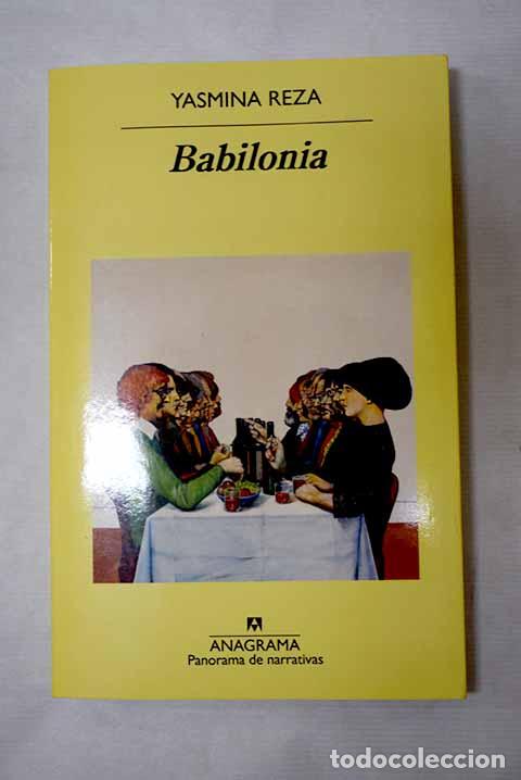 Libros: Babilonia: Reza, Yasmina.- Reza, Yasmina