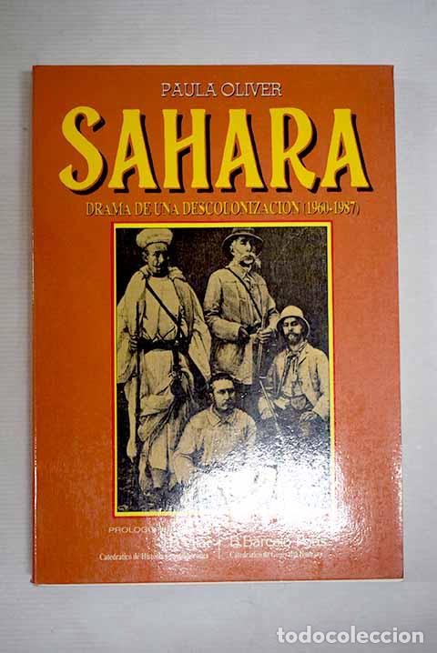 Libros: S&aacute;hara, drama de una descolonizaci&oacute;n (1960-1987).- Oliver, Paula