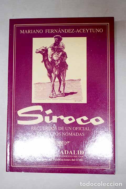 Libros: Siroco: recuerdos de un oficial de grupos n&oacute;madas.- Fern&aacute;ndez-Aceytuno, Mariano