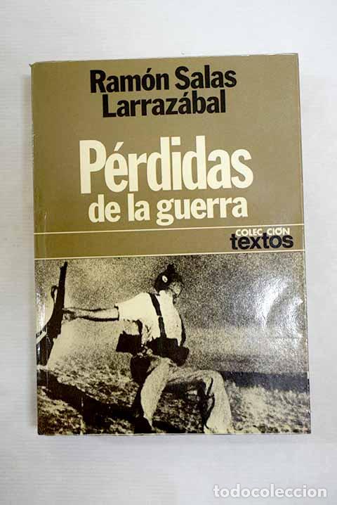 Libros: P&eacute;rdidas de la guerra.- Salas Larraz&aacute;bal, Ram&oacute;n