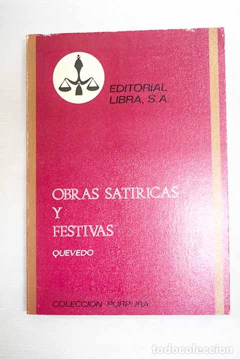 Libros: Obras sat&iacute;ricas y festivas.- Quevedo y Villegas, Francisco de